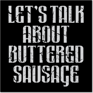 Funny Buttered Sausage Meme Posters and Art